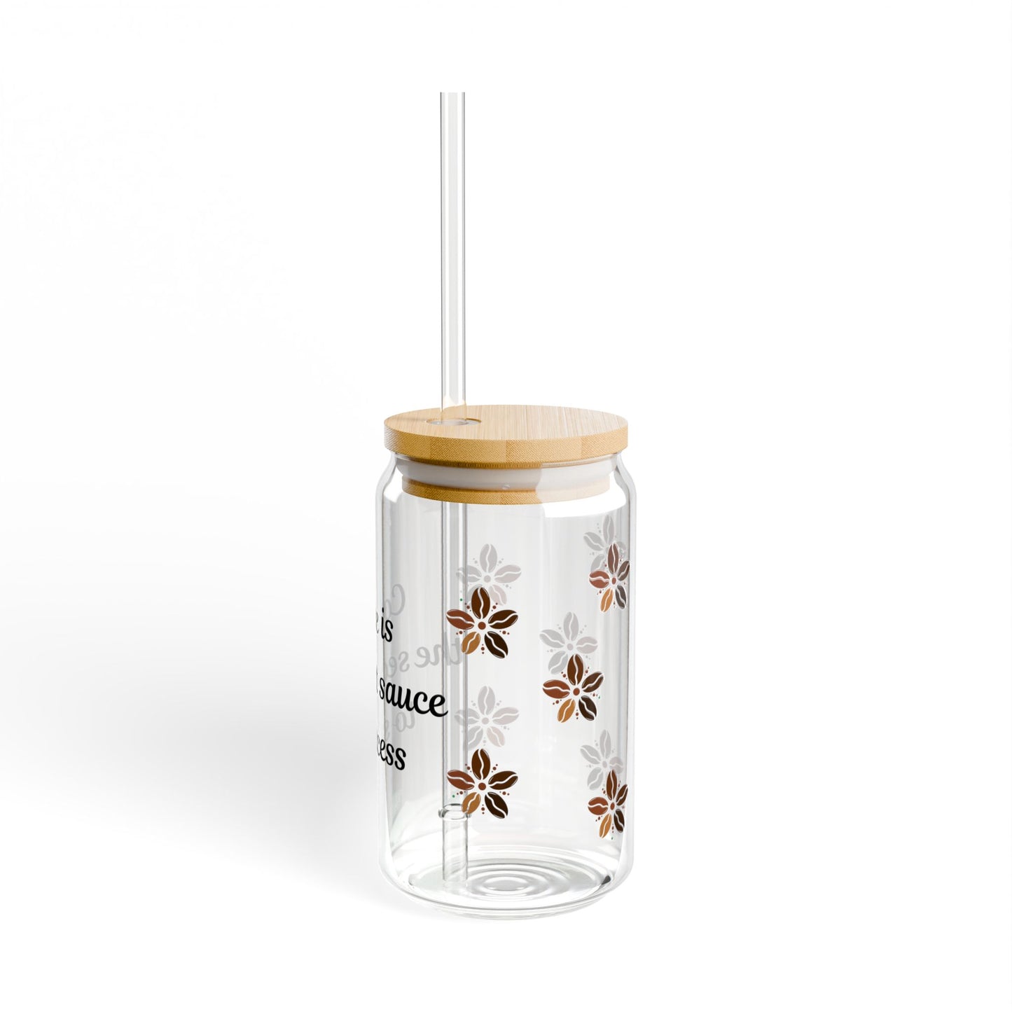 Coffee Is the Secret Sauce to Success Sipper Glass (16oz)
