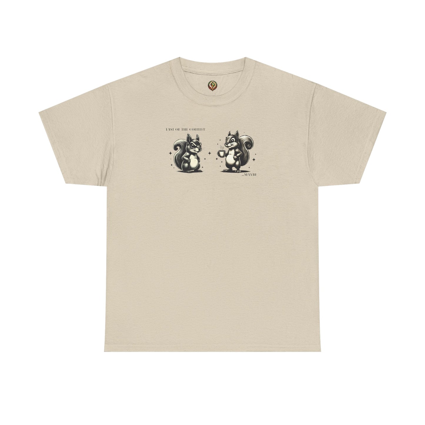 “Last of the Coffee?? ...Maybe” Squirrel Unisex Tee – A Relatable Coffee Dilemma