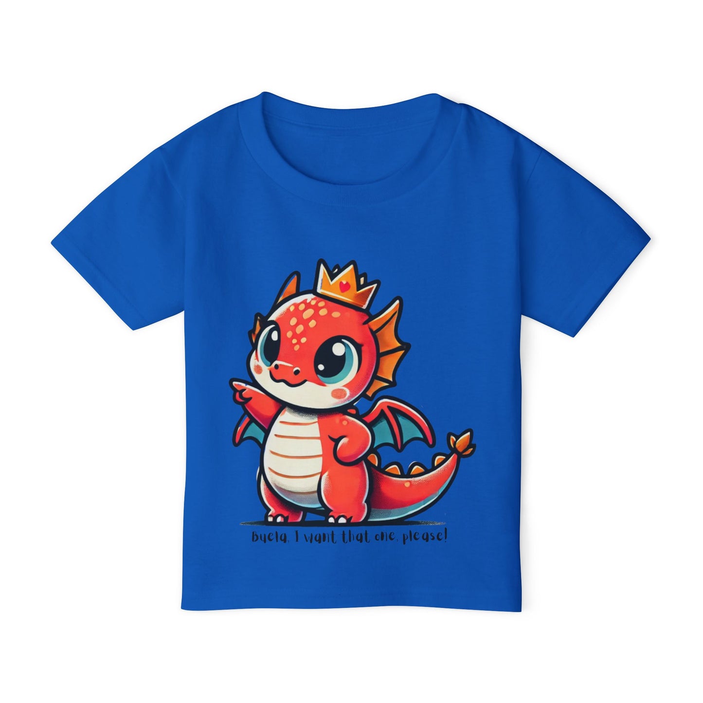 Buela, I Want That One! 🐉👑 Toddler Tee