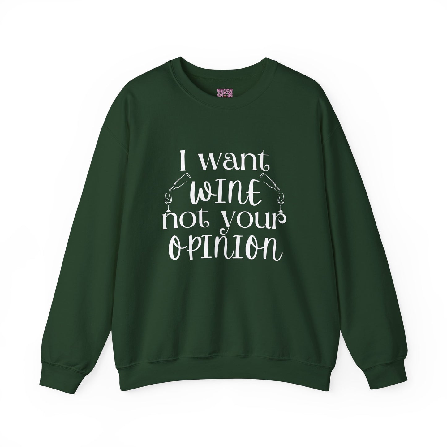 "I Want Wine, Not Your Opinion" Unisex Crewneck Sweatshirt