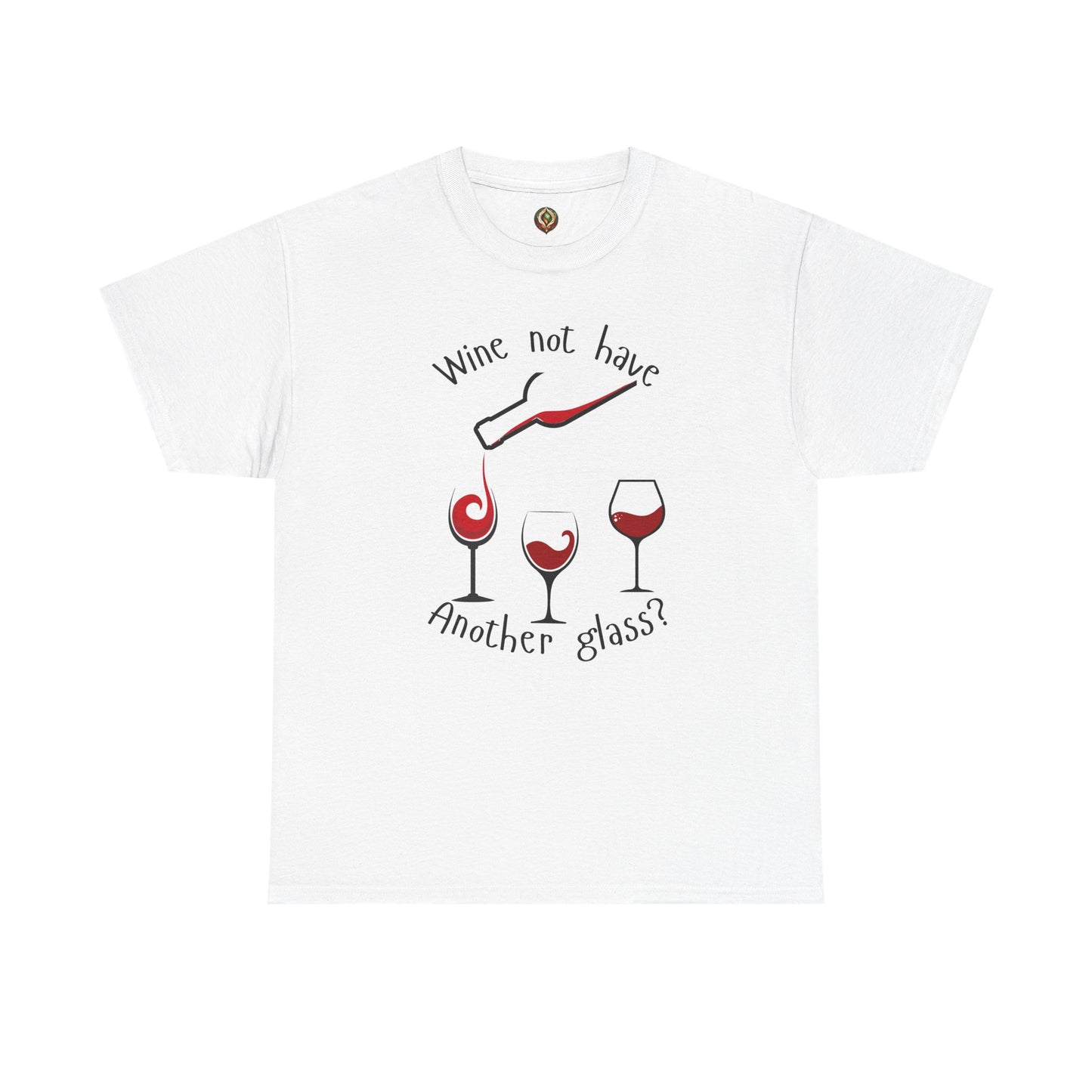 Wine Not? 🍷 Funny Wine Lover Unisex Tee