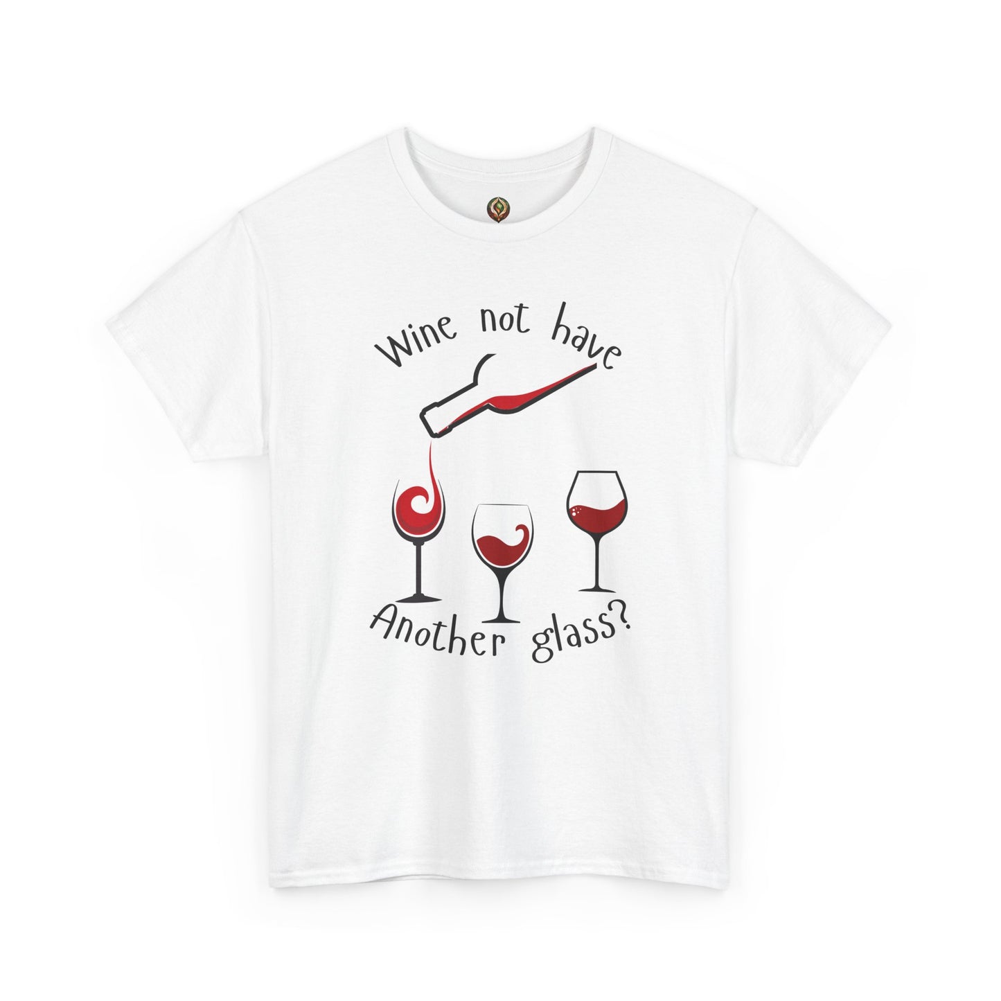 Wine Not? 🍷 Funny Wine Lover Unisex Tee