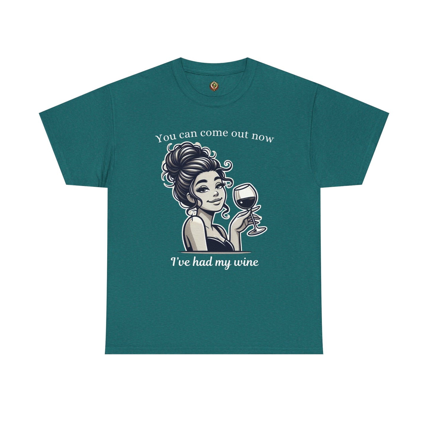 “I’ve Had My Wine – You’re Safe Now” Unisex Tee