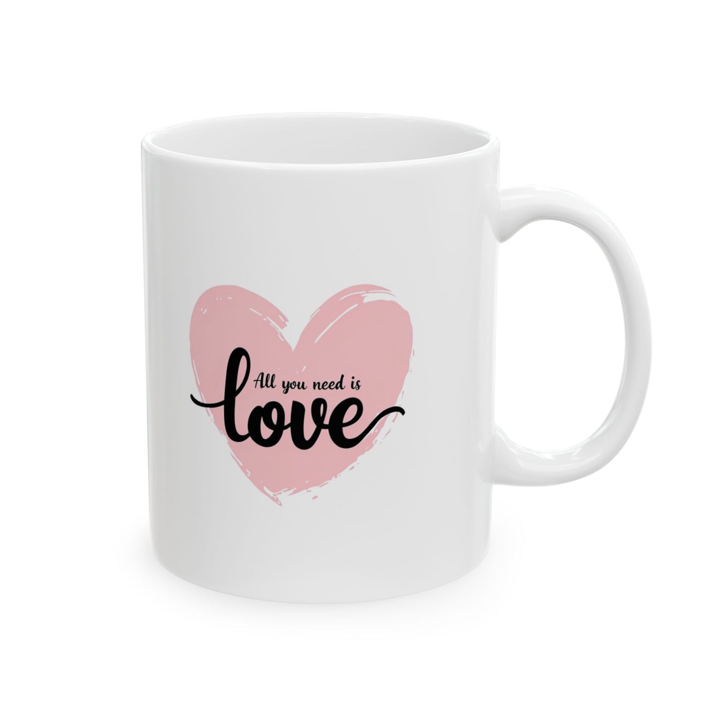 "All You Need Is Love" Ceramic Mug (11oz, 15oz)