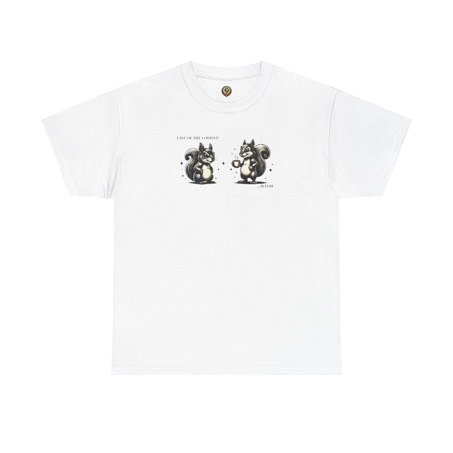 “Last of the Coffee?? ...Maybe” Squirrel Unisex Tee – A Relatable Coffee Dilemma