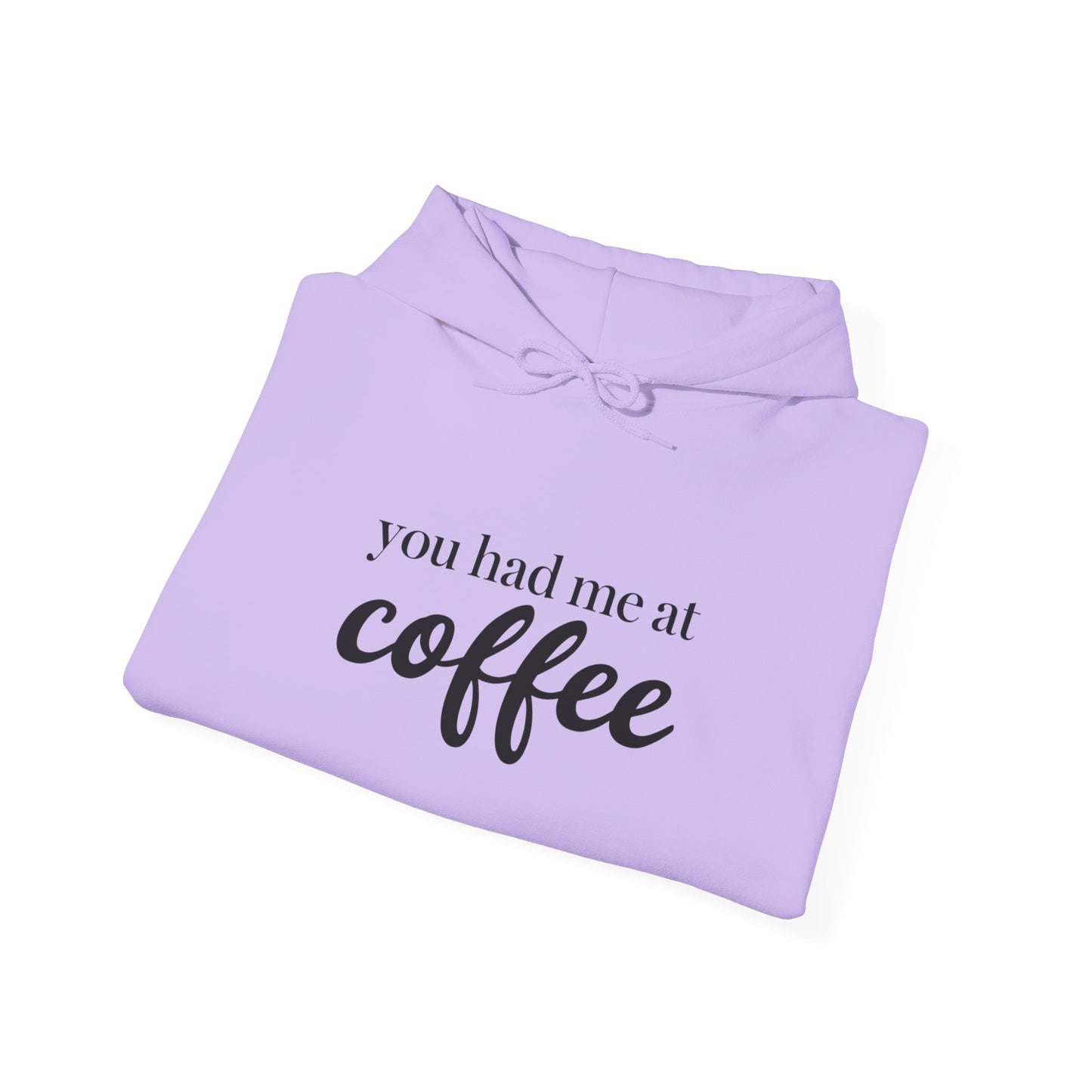 "You Had Me at Coffee" Unisex Hoodie