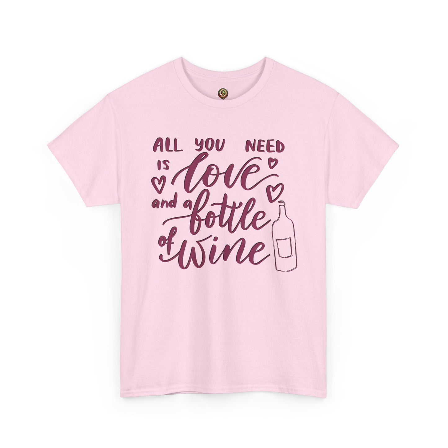 "All You Need is Love and a Bottle of Wine" Unisex Tee