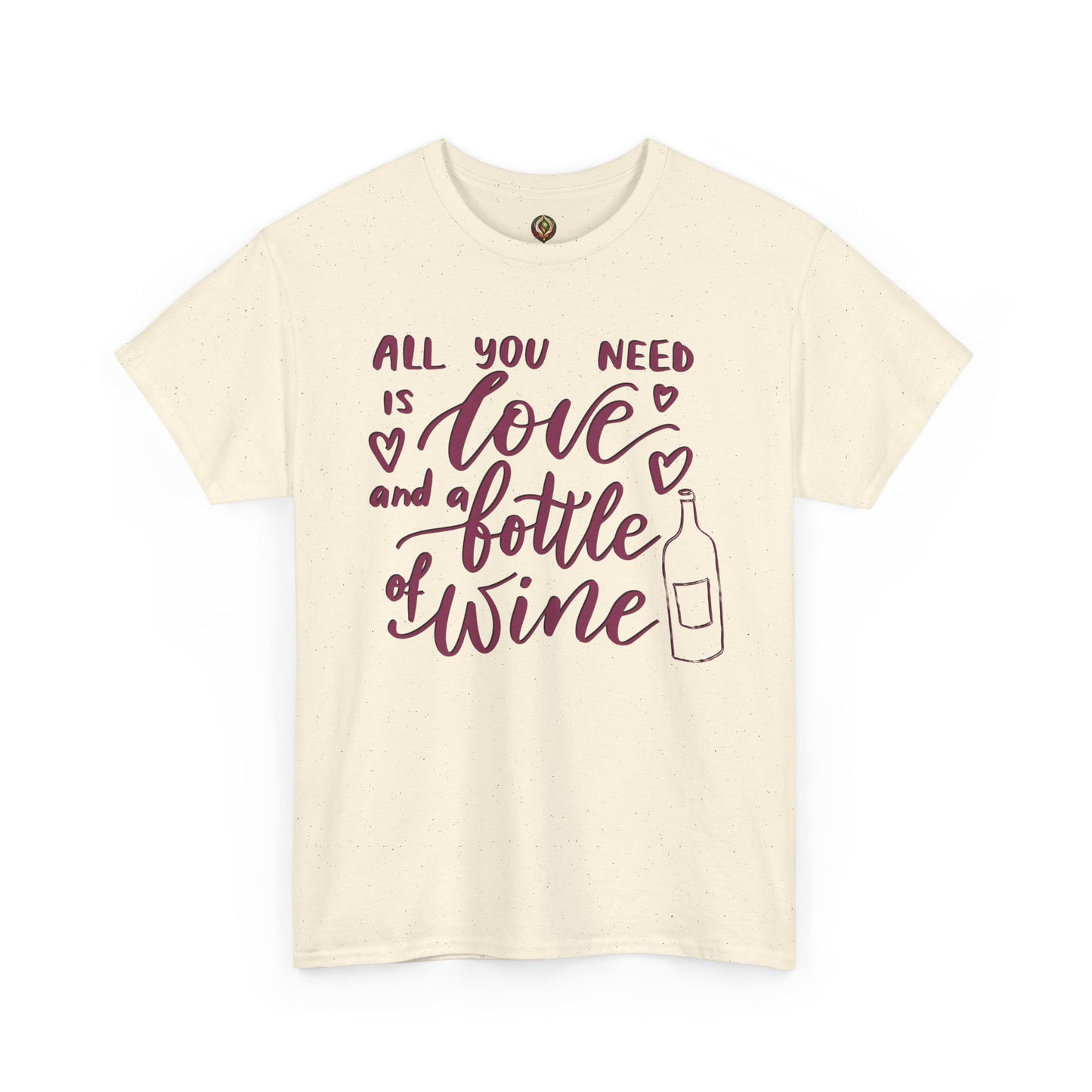 "All You Need is Love and a Bottle of Wine" Unisex Tee