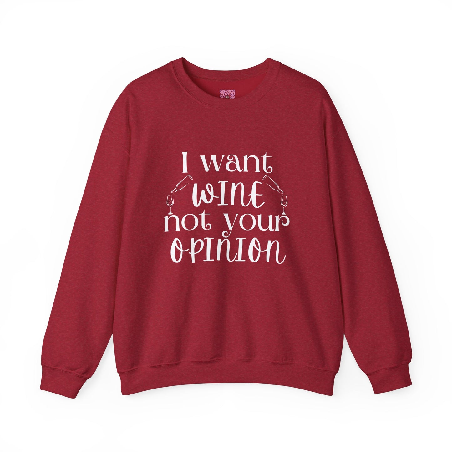 "I Want Wine, Not Your Opinion" Unisex Crewneck Sweatshirt