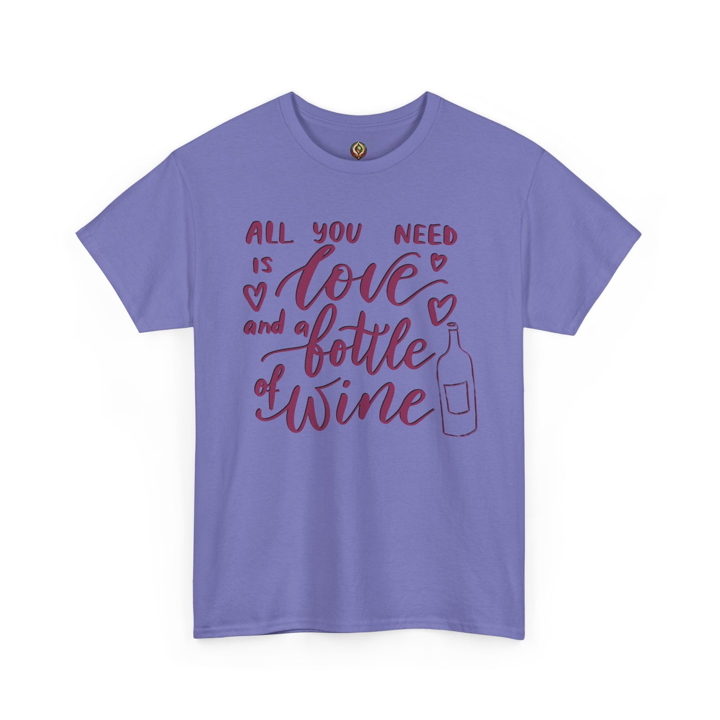 "All You Need is Love and a Bottle of Wine" Unisex Tee