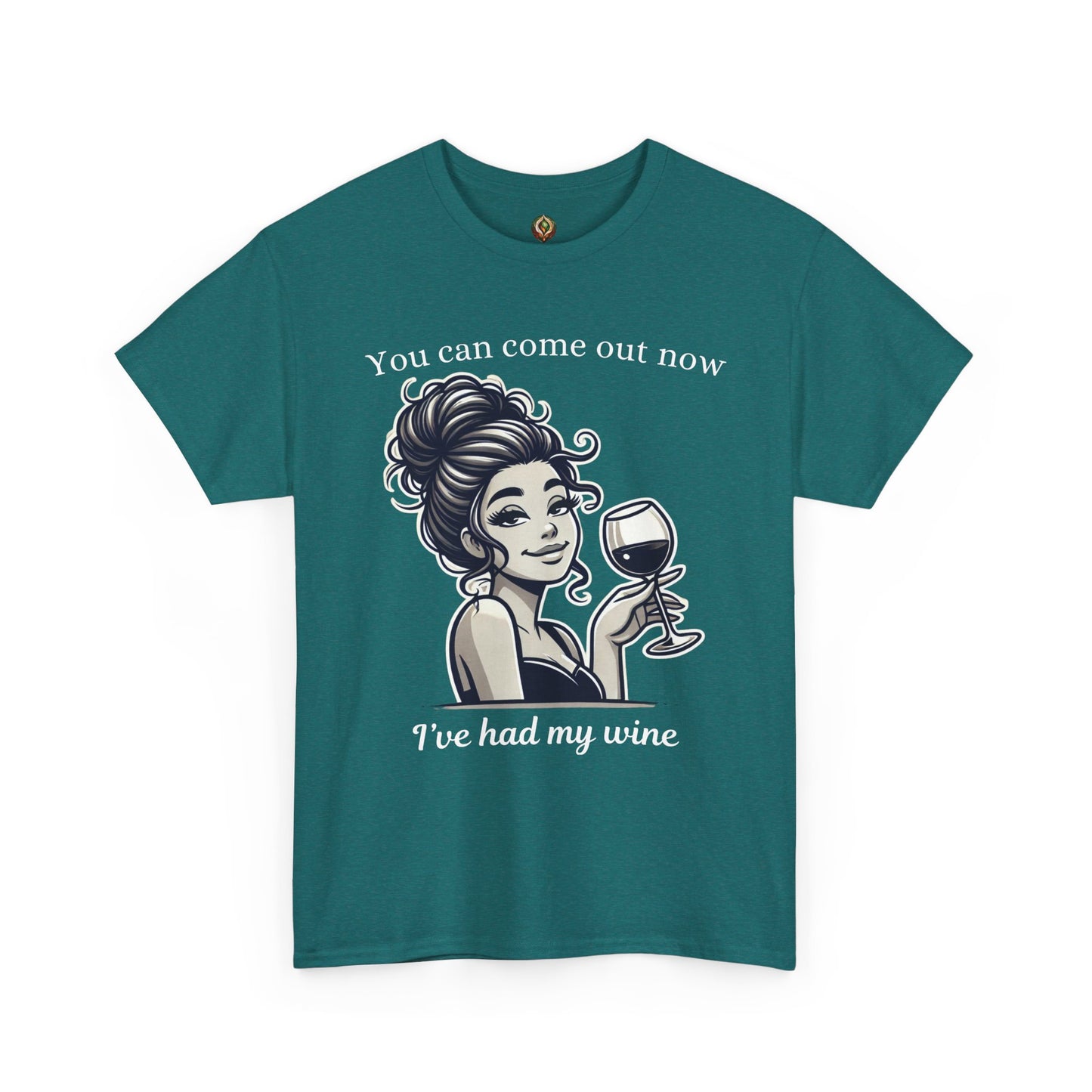 “I’ve Had My Wine – You’re Safe Now” Unisex Tee
