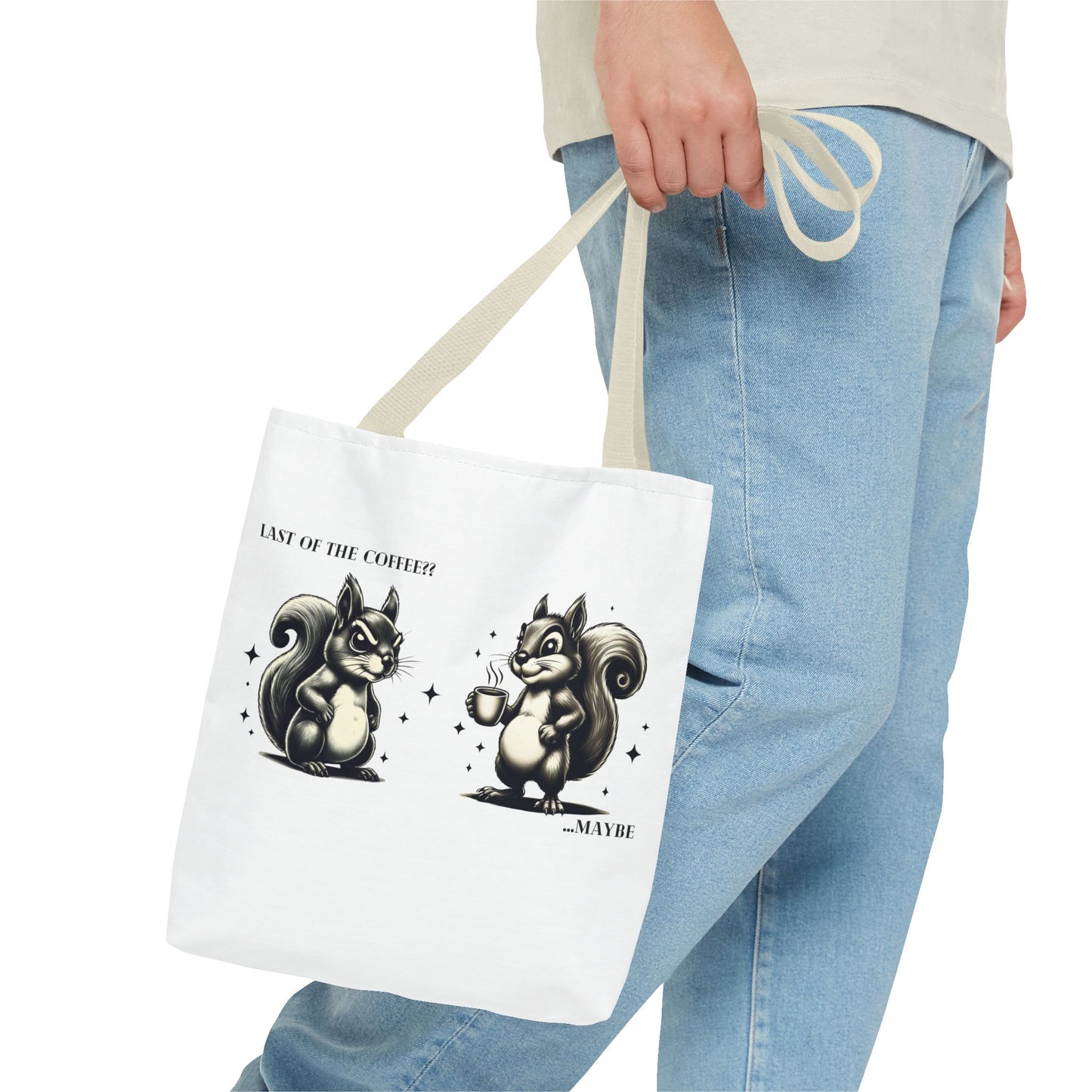 “Last of the Coffee?? …Maybe” Squirrel Tote – Snarky, Stylish & Caffeinated