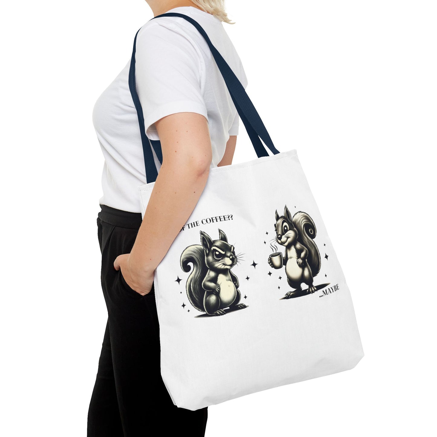 “Last of the Coffee?? …Maybe” Squirrel Tote – Snarky, Stylish & Caffeinated