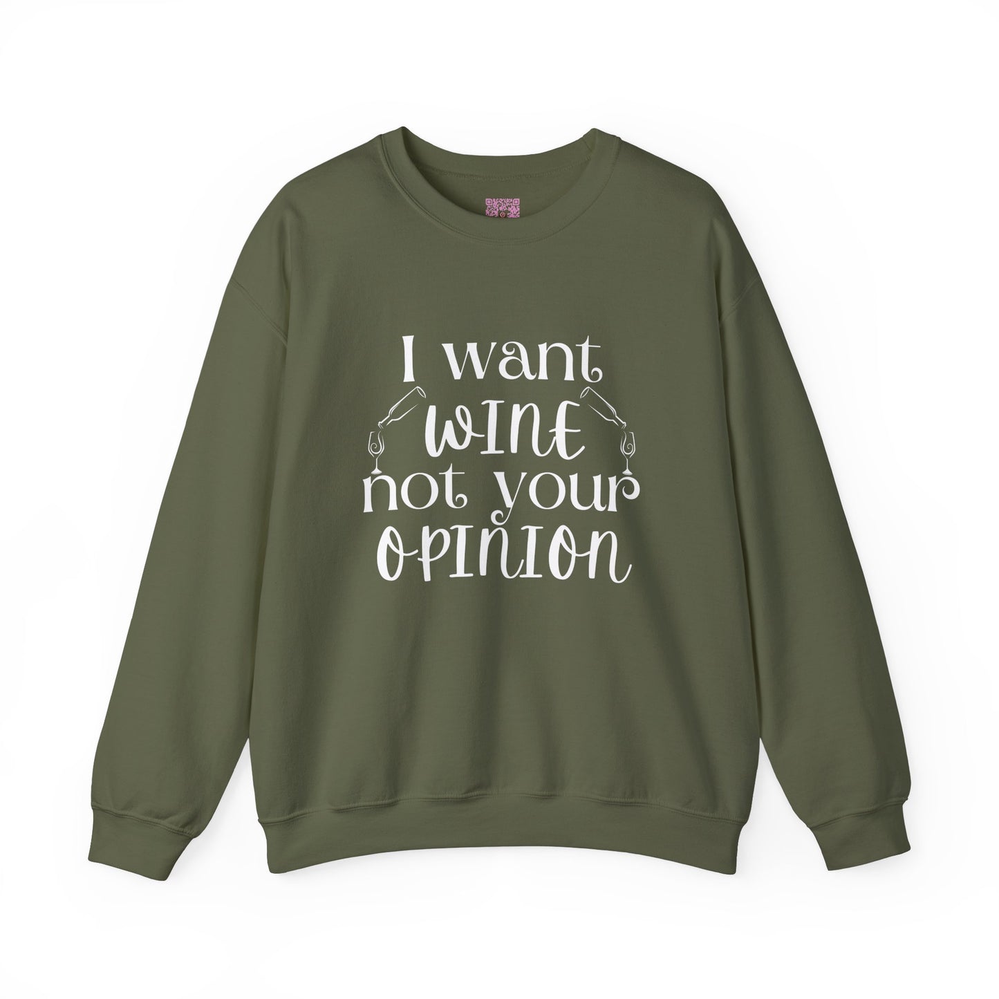 "I Want Wine, Not Your Opinion" Unisex Crewneck Sweatshirt