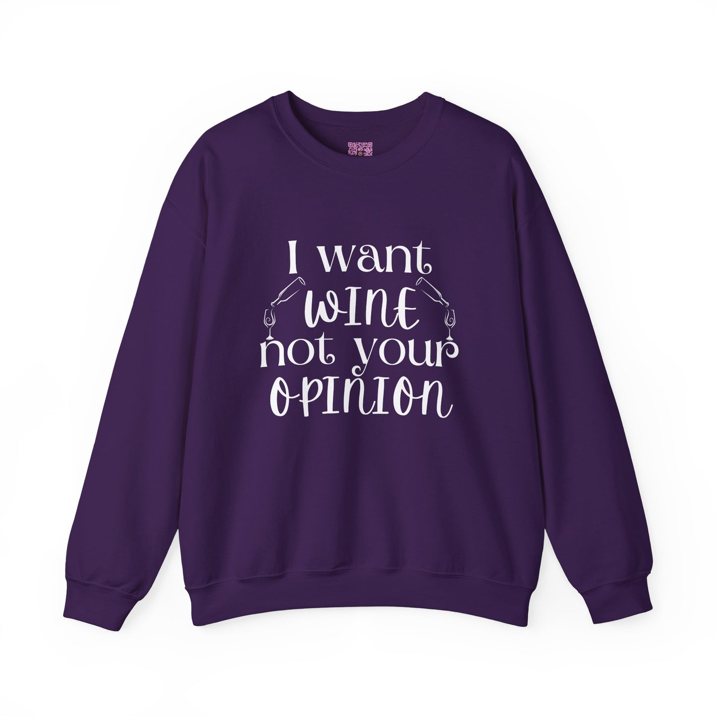 "I Want Wine, Not Your Opinion" Unisex Crewneck Sweatshirt