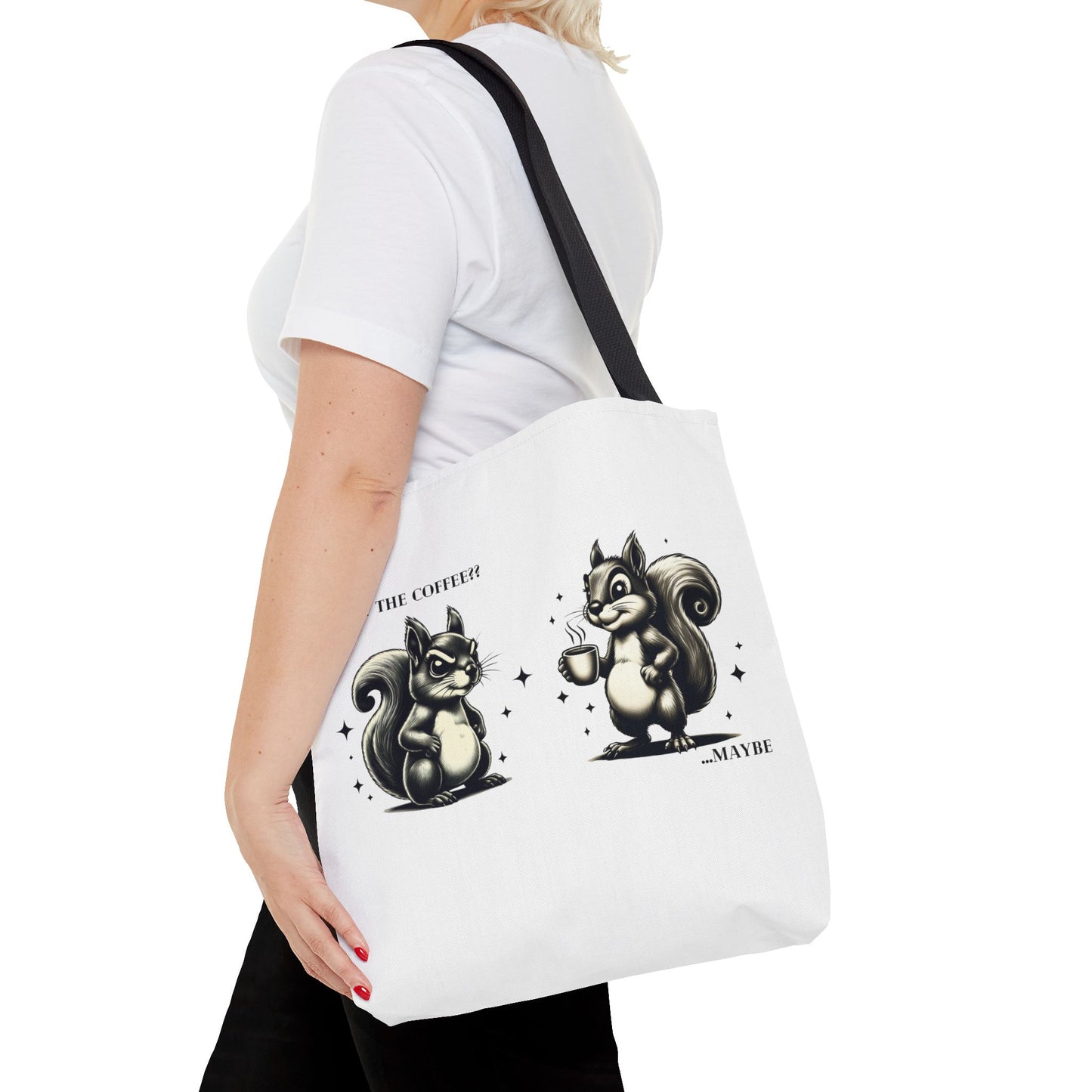 “Last of the Coffee?? …Maybe” Squirrel Tote – Snarky, Stylish & Caffeinated