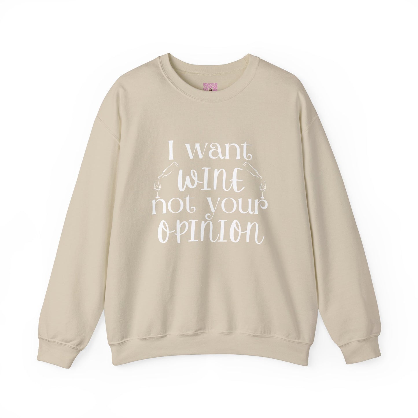 "I Want Wine, Not Your Opinion" Unisex Crewneck Sweatshirt